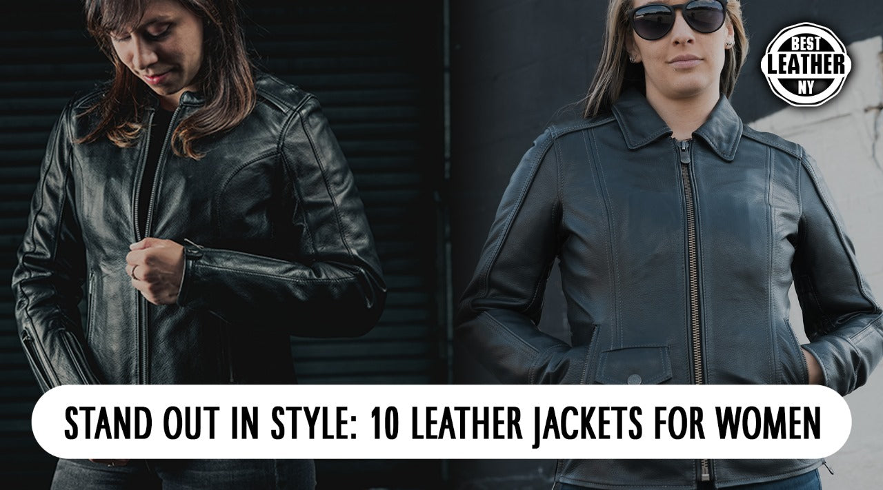 Stand Out in Style: 10 Leather Jackets for Women