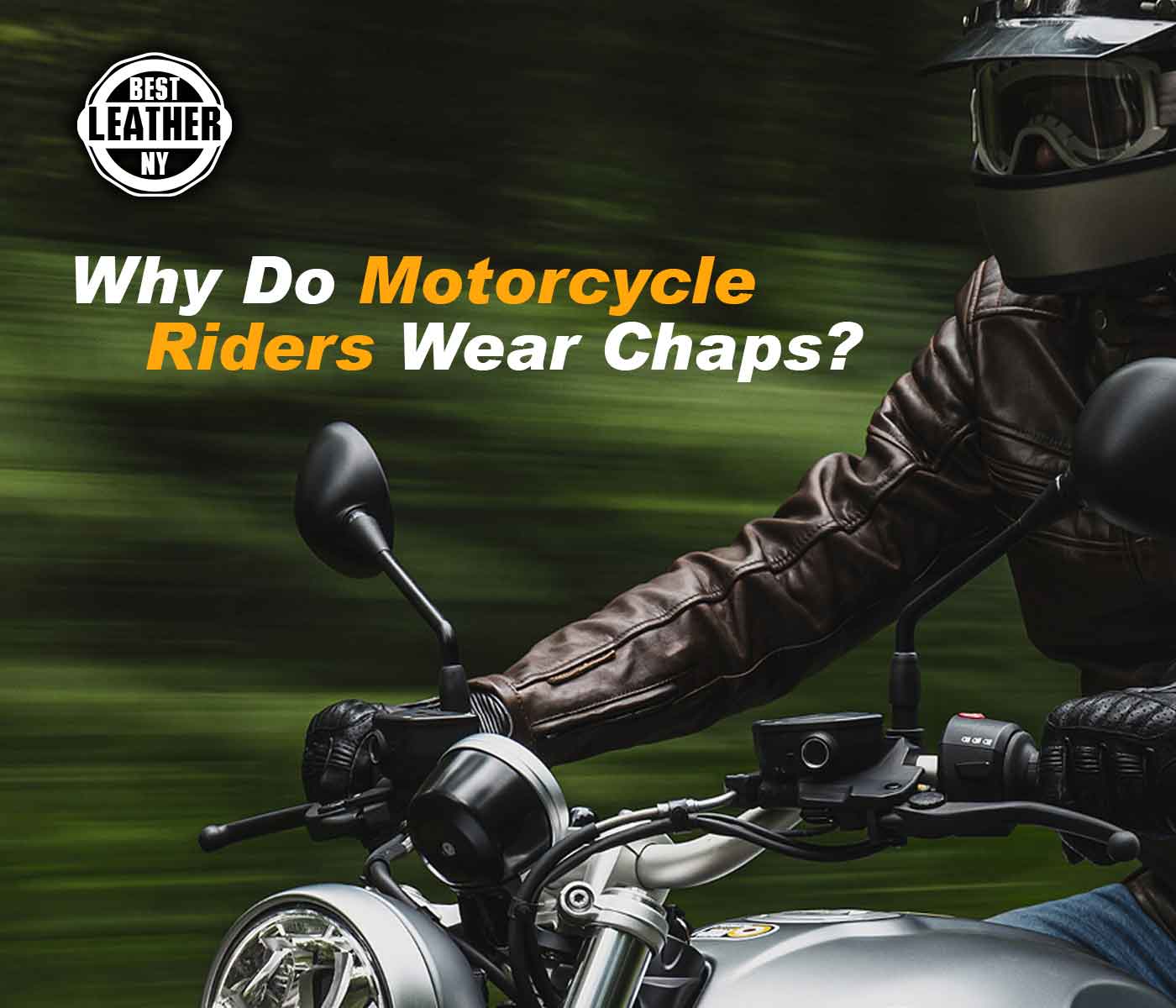 Why Do Motorcycle Riders Wear Chaps?