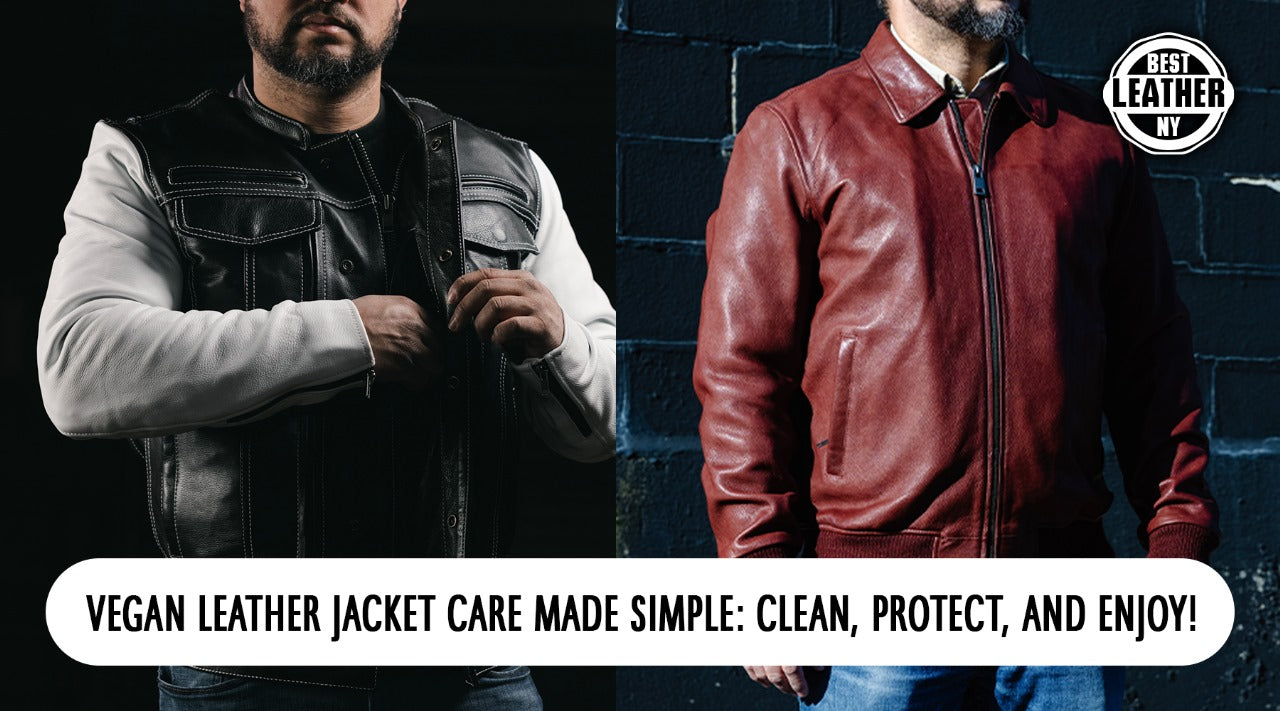 Vegan Leather Jacket Care Made Simple: Clean, Protect, and Enjoy!