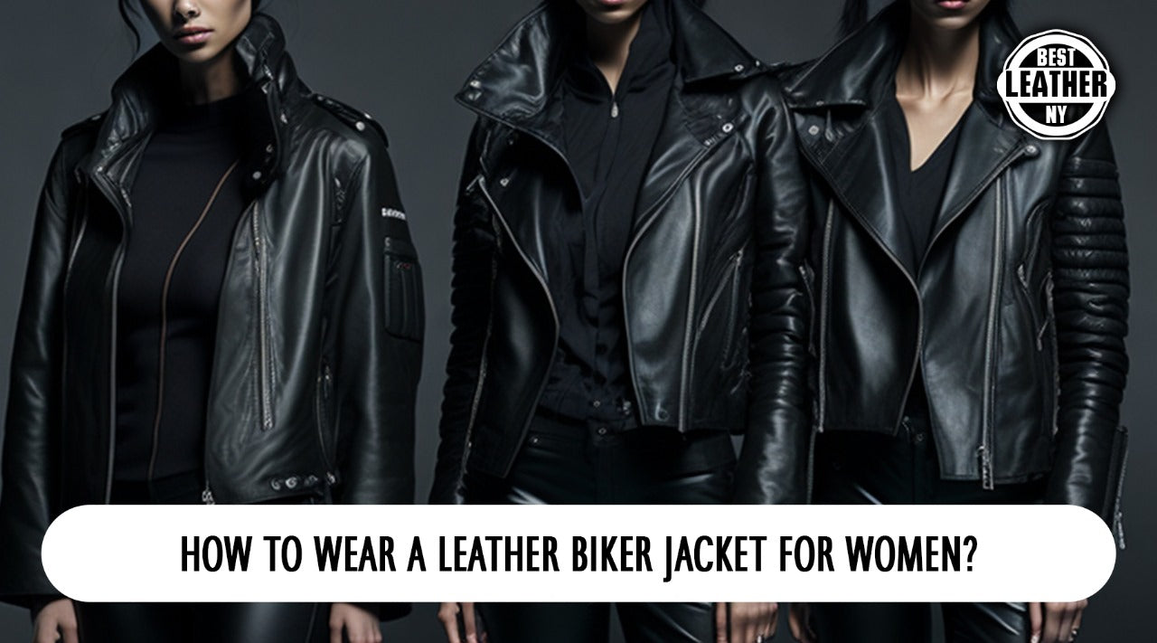 omen wearing black leather biker jackets styled in different fits – Best Leather NY guide on how to wear a leather biker jacket for women.