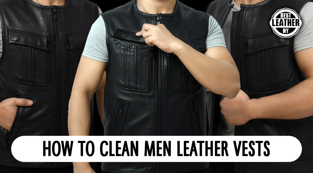 How to Clean Men's Leather Vests?